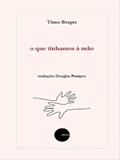 Ler O QUE TÍNHAMOS À MÃO, do autor DOUGLAS POMPEU Ler O QUE TÍNHAMOS À MÃO, do autor DOUGLAS POMPEU