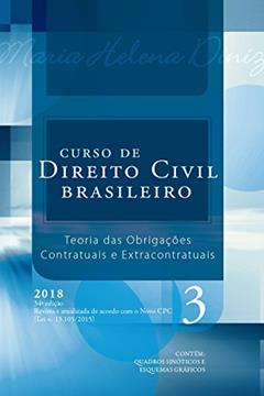 Curso De Direito Civil Brasileiro. Teoria Das Obrigações Contratuais E Extracontratuais - Volume 3, do autor Maria Helena Diniz