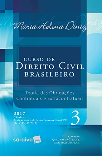 Ler Curso de Direito Civil Brasileiro 3 - Teoria das Obrigações Contratuais e Extracontratuais, do autor Maria Helena Diniz