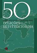 Ler 50 grandes estrategistas das relações internacionais, do autor Martin Griffiths