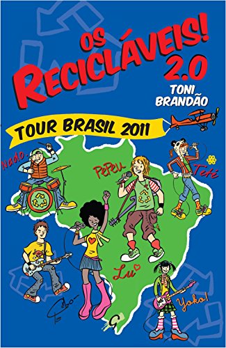 Ler Os recicláveis! 2.0: tour Brasil 2011, do autor Toni Brandão Ler Os recicláveis! 2.0: tour Brasil 2011, do autor Toni Brandão