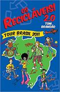 Ler Os recicláveis! 2.0: tour Brasil 2011, do autor Toni Brandão
