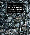 Ler Reciclagem de Materiais. Empresa e Conceito, do autor Marcos Milan