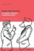 Ler Pasolini, crítico militante - De Passione e Ideologia a Empirismo Erético: de Passione e Ideologia a Empirismo Eretico, do autor Gesualdo Maffia