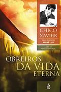 Ler Obreiros da vida eterna (Coleção A vida no mundo espiritual Livro 4), do autor Francisco Cândido Xavier; André (Espírito) Luiz