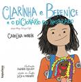 Ler Clarinha e Berenice e o Dicionário do Inesperado / Claire and Bernice and the Dictionary of the Unexpected, do autor Carolina Mondin Ler Clarinha e Berenice e o Dicionário do Inesperado / Claire and Bernice and the Dictionary of the Unexpected, do autor Carolina Mondin