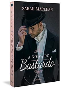 A noiva do bastardo, do autor Sarah MacLean