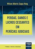 Ler Perdas, Danos e Lucros Cessantes em Perícias Judiciais, do autor Wilson Alberto Zappa Hoog