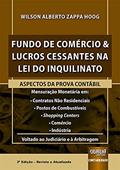 Ler Fundo de Comércio & Lucros Cessantes na Lei do Inquilinato - Aspectos da Prova Contábil - Voltado ao Judiciário e à Arbitragem, do autor Wilson Alberto Zappa Hoog Ler Fundo de Comércio & Lucros Cessantes na Lei do Inquilinato - Aspectos da Prova Contábil - Voltado ao Judiciário e à Arbitragem, do autor Wilson Alberto Zappa Hoog