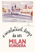 Ler A insustentável leveza do ser, do autor Milan Kundera