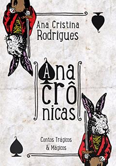 Anacrônicas, do autor Ana Cristina Rodrigues; Estevão Ribeiro