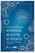 Ler Introdução ao Sistema de Patentes - 2ª Ed. - 2022, do autor Antonio Carlos Souza de Abrantes