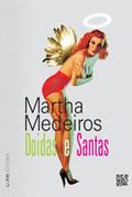 Ler Doidas e Santas, do autor Martha Medeiros Ler Doidas e Santas, do autor Martha Medeiros
