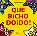 Ler Que Bicho Doido!, do autor Enéas Guerra