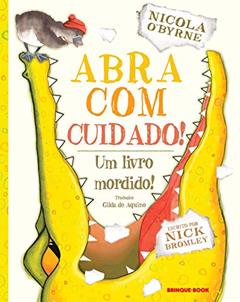 Abra com cuidado!: um Livro Mordido, do autor Nick Bromley