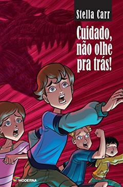 Cuidado, não olhe para trás, do autor Stella Carr
