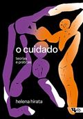 Ler O Cuidado: Teorias e Práticas, do autor Helena Hirata
