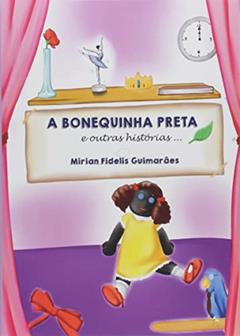 A bonequinha preta e outras histórias, do autor Mirian Fidelis Guimarães