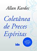 Ler Coletânea de preces espíritas, do autor Allan Kardec Ler Coletânea de preces espíritas, do autor Allan Kardec