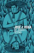 Ler De jogos e festas, do autor José J. Veiga