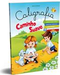 Ler Caligrafia Caminho Suave: Letra de Fôrma e Letra Cursiva - Alfabetização Infantil, do autor Branca Alves de Lima