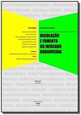 Ler Regulação e Fomento do Mercado Audiovisual, do autor Gabriel Fliege de Lucena Stuckert