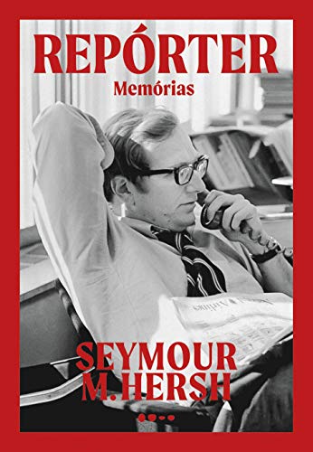 Ler Repórter: Memórias, do autor Seymour M.Hersh