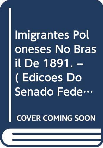 Imigrantes Poloneses No Brasil De 1891. -- ( Edições Do Senado Federal ; 139 ), do autor Zygmunt Chelmicki