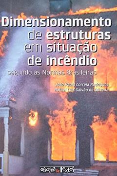 Dimensionamento de Estruturas em Situação de Incêndio, do autor João Paulo Correia Rodrigues