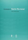 Ler Introdução e Teoria Pós-Tonal, do autor Joseph Nathan Straus