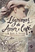 Ler Lágrimas de amor e café, do autor Babi A. Sette