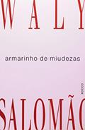 Ler Armarinho de miudezas, do autor Waly Salomão Ler Armarinho de miudezas, do autor Waly Salomão