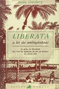Ler Liberata - A Lei Da Ambiguidade, do autor Keila Grinberg