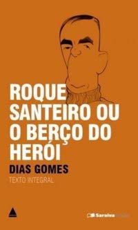 Roque Santeiro ou o Berço do Herói, do autor Dias Gomes