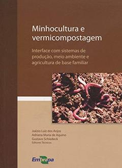 Minhocultura e Vermicompostagem, do autor Adriana Maria de Aquino; Gustavo Schiedeck