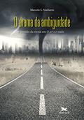 Ler O Drama da ambiguidade: A questão da moral em O ser e o nada, do autor Marcelo da Silva Norberto Ler O Drama da ambiguidade: A questão da moral em O ser e o nada, do autor Marcelo da Silva Norberto