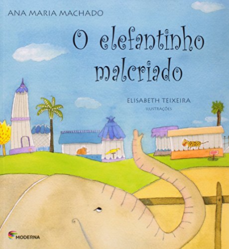 Ler O elefantinho malcriado, do autor Ana Maria Machado