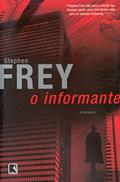 Ler O informante, do autor Stephen W. Frey Ler O informante, do autor Stephen W. Frey