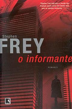 O informante, do autor Stephen W. Frey