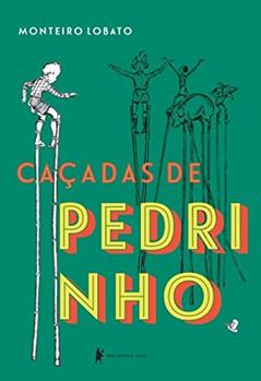 Caçadas de Pedrinho, do autor Monteiro Lobato