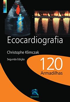 Ecocardiografia: 120 Armadilhas, do autor Christophe Klimczak