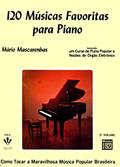 Ler 120 Músicas favoritas para Piano - 3º Volume: Incluindo um curso de piano popular, do autor Mário Mascarenhas