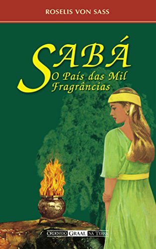 Ler Sabá, o país das mil fragrâncias, do autor Roselis von Sass