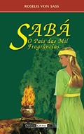 Ler Sabá, o país das mil fragrâncias, do autor Roselis von Sass