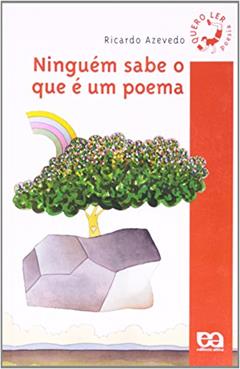 Ninguém sabe o que é um poema, do autor Ricardo Azevedo
