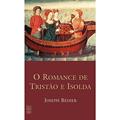 Ler O romance de Tristão e Isolda, do autor Joseph Bedier