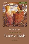 Ler O romance de Tristão e Isolda, do autor Joseph Bedier