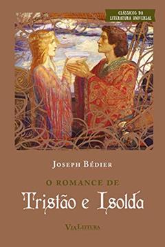 O romance de Tristão e Isolda, do autor Joseph Bedier