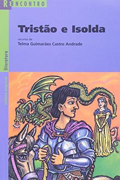 Tristão e Isolda, do autor Telma Guimarães Castro Andrade