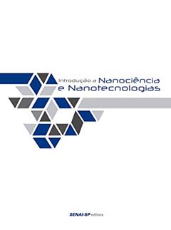 Introdução à Nanociência e Nanotecnologias, do autor Vários Autores